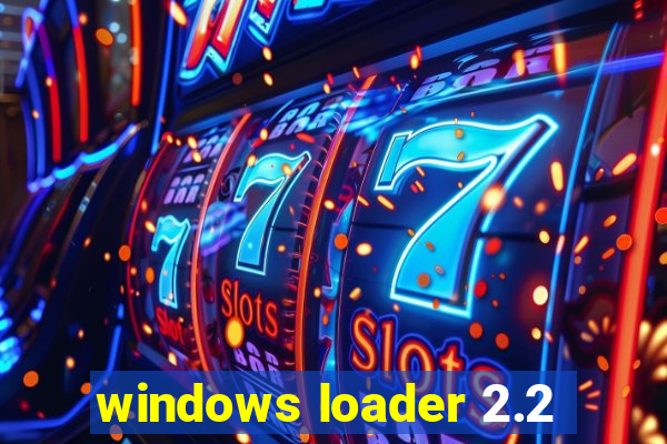 windows loader 2.2